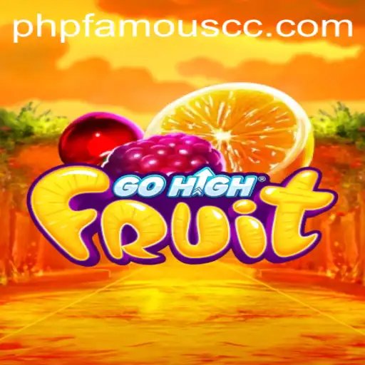 The Exciting World of GoHighFruit: A Dive into Gameplay with a Touch of PHPFamous CC